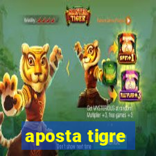 aposta tigre