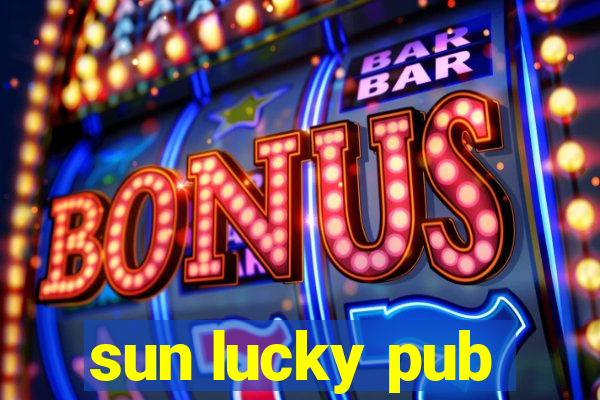 sun lucky pub