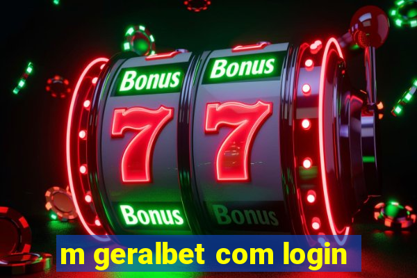 m geralbet com login