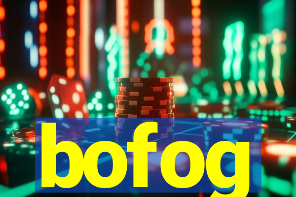 bofog