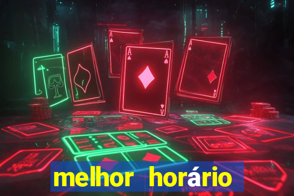 melhor horário para jogar realsbet