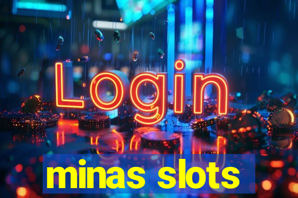 minas slots