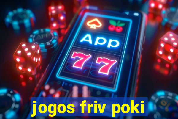 jogos friv poki