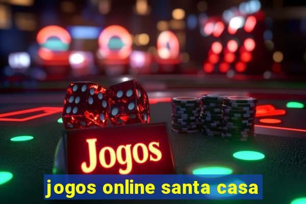 jogos online santa casa