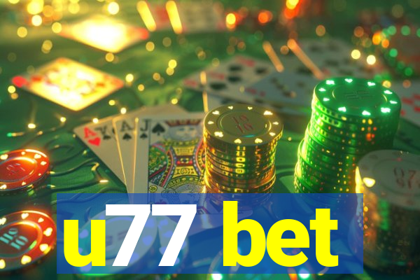 u77 bet