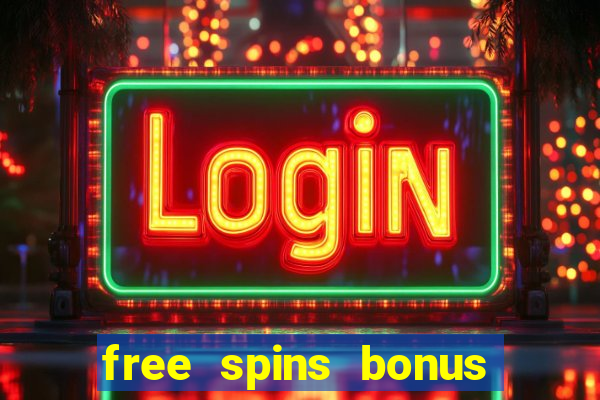 free spins bonus casino no deposit