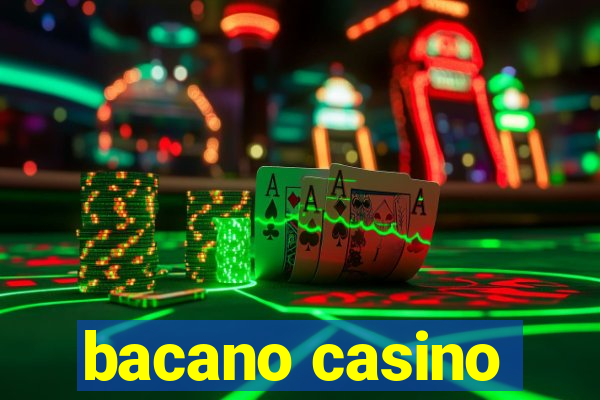 bacano casino