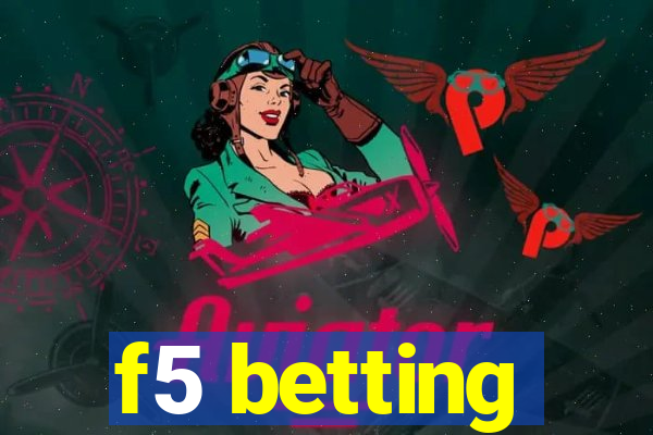 f5 betting