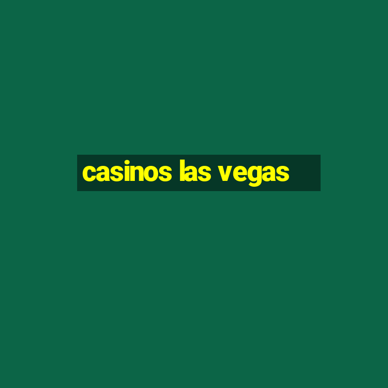 casinos las vegas