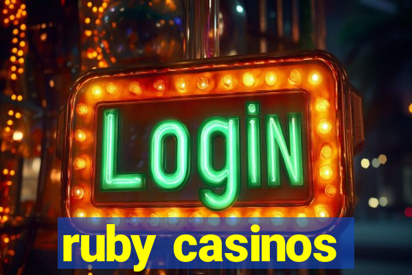 ruby casinos