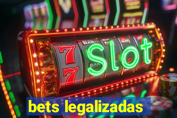 bets legalizadas