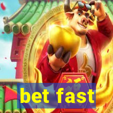 bet fast