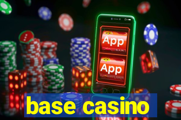 base casino