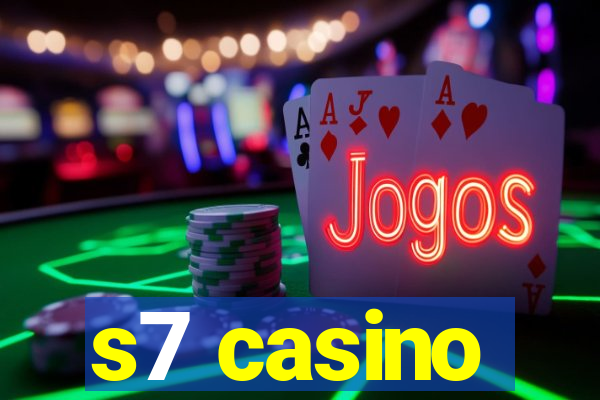 s7 casino