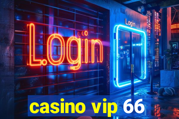 casino vip 66