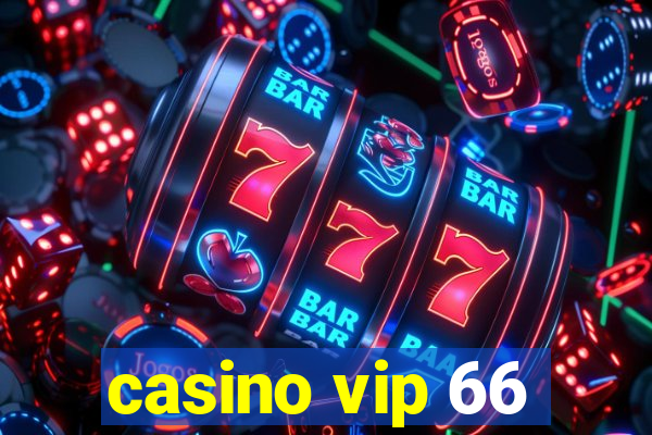 casino vip 66