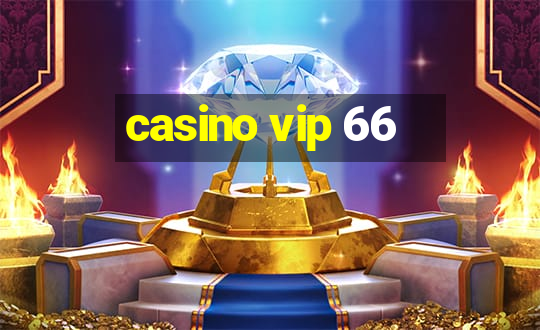 casino vip 66