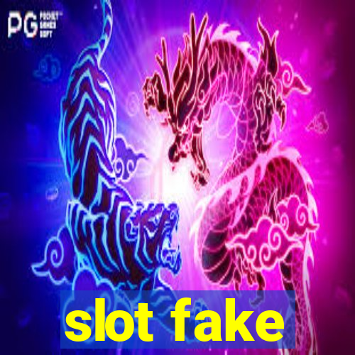 slot fake