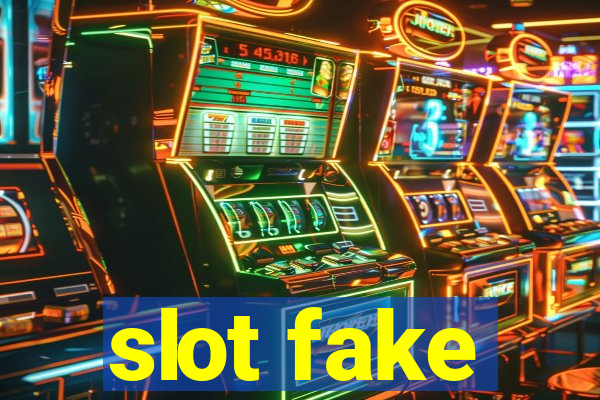 slot fake