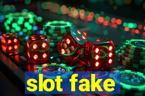 slot fake