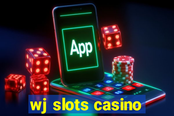 wj slots casino