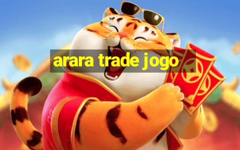 arara trade jogo