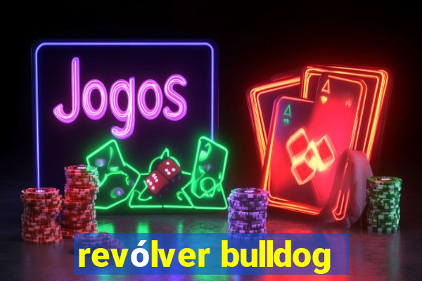 revólver bulldog