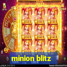 minion blitz