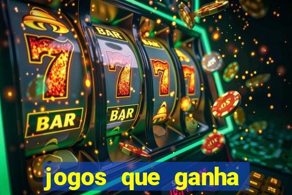 jogos que ganha dinheiro na internet