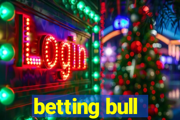 betting bull