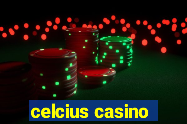 celcius casino