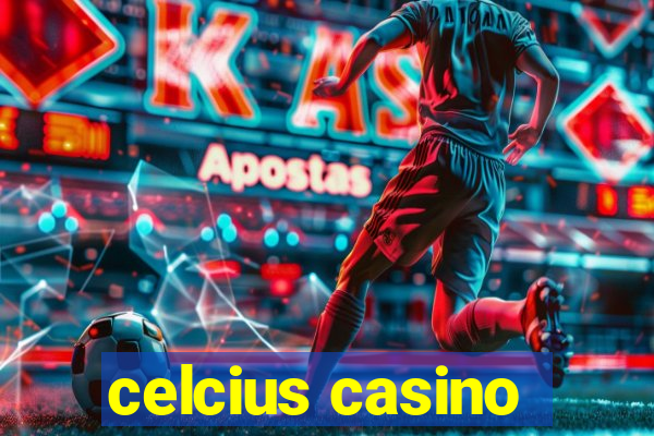 celcius casino