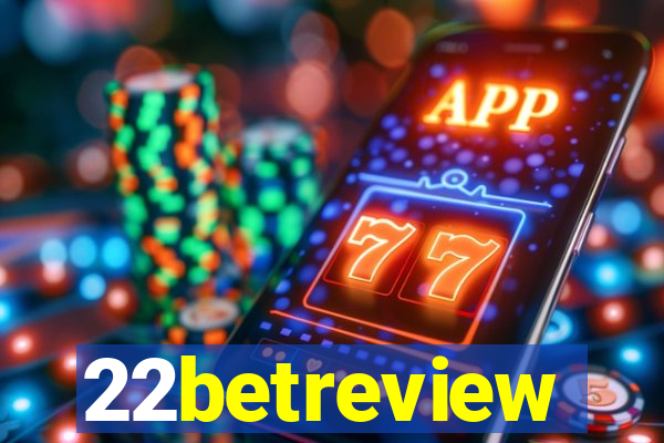 22betreview