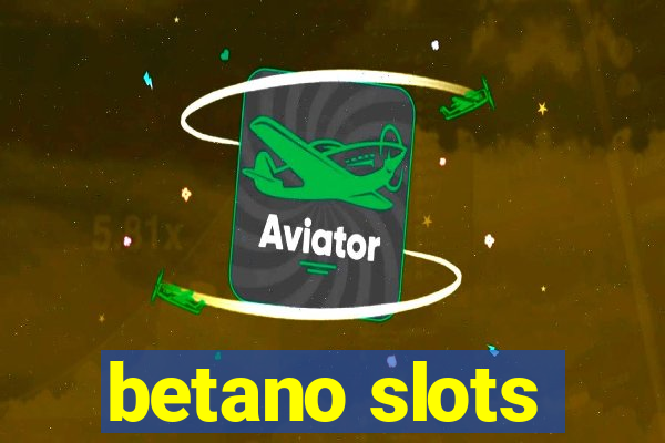 betano slots