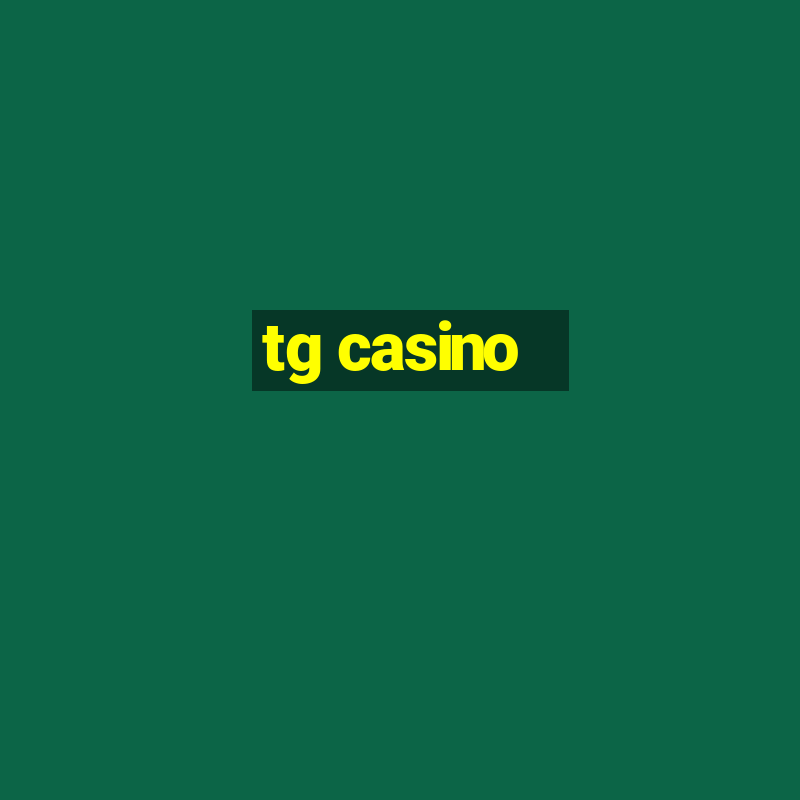 tg casino