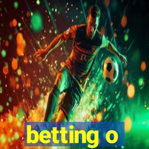 betting o