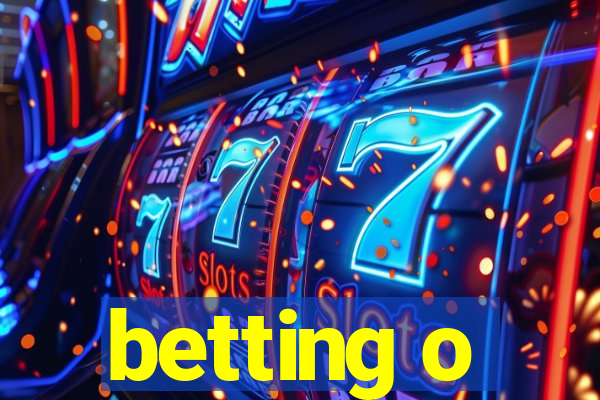 betting o