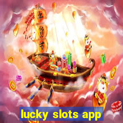 lucky slots app