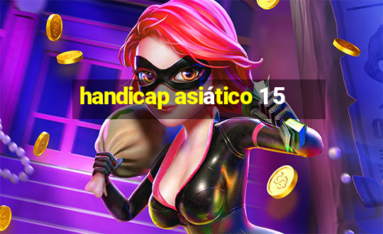 handicap asiático 1 5