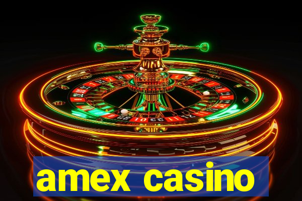 amex casino