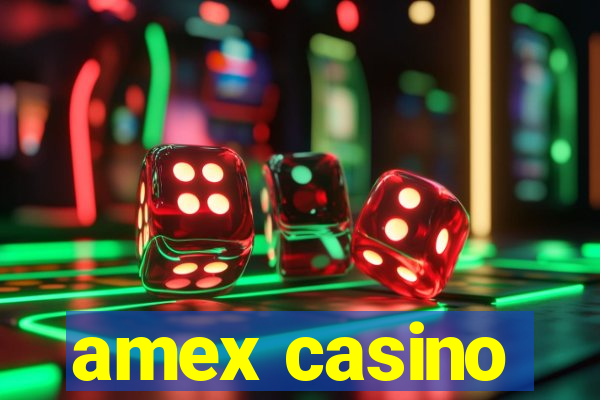 amex casino