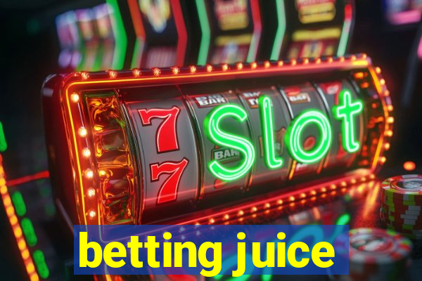 betting juice