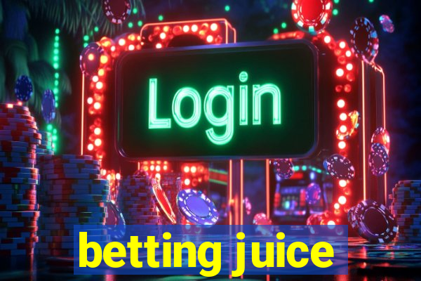 betting juice