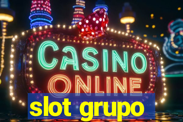 slot grupo