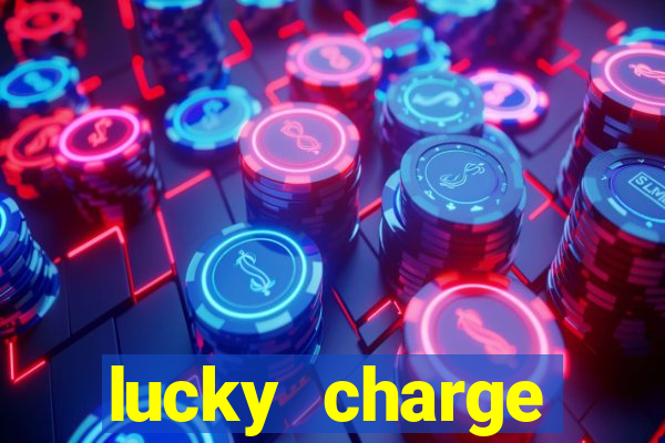 lucky charge penghasil uang