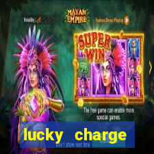 lucky charge penghasil uang