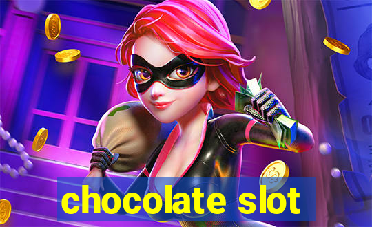 chocolate slot