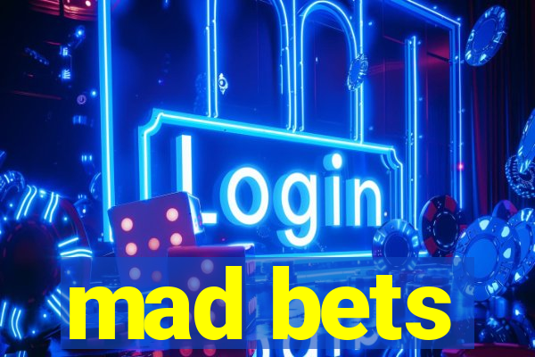 mad bets