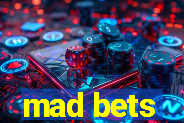 mad bets