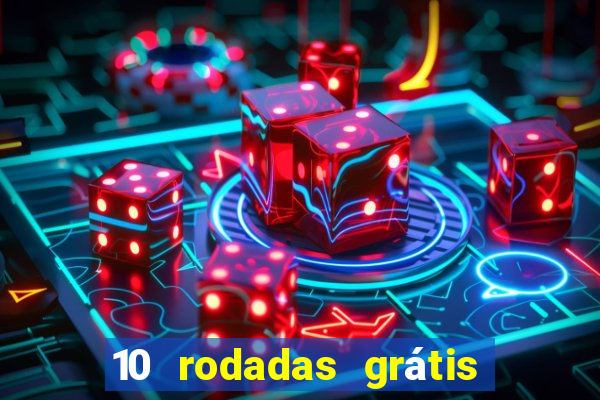 10 rodadas grátis fortune tiger